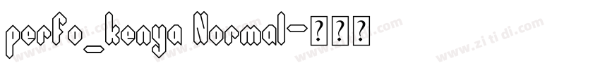 perfo_kenya Normal字体转换